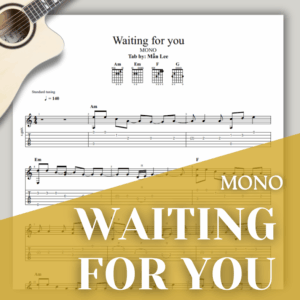 [Tab] WAITING FOR YOU | Mono