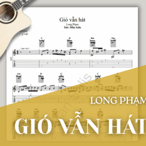 [Tab] Gió Vẫn Hát - Long Phạm |