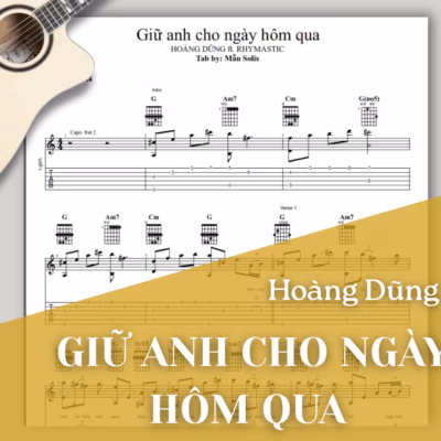 [Tab] GIỮ ANH CHO NGÀY HÔM QUA | HOÀNG DŨNG feat. RHYMASTIC