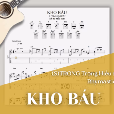 [Tab Guitar] Kho Báu - (S)TRONG Trọng Hiếu x Rhymastic | Fingerstyle + Hợp Âm + Sheet PDF